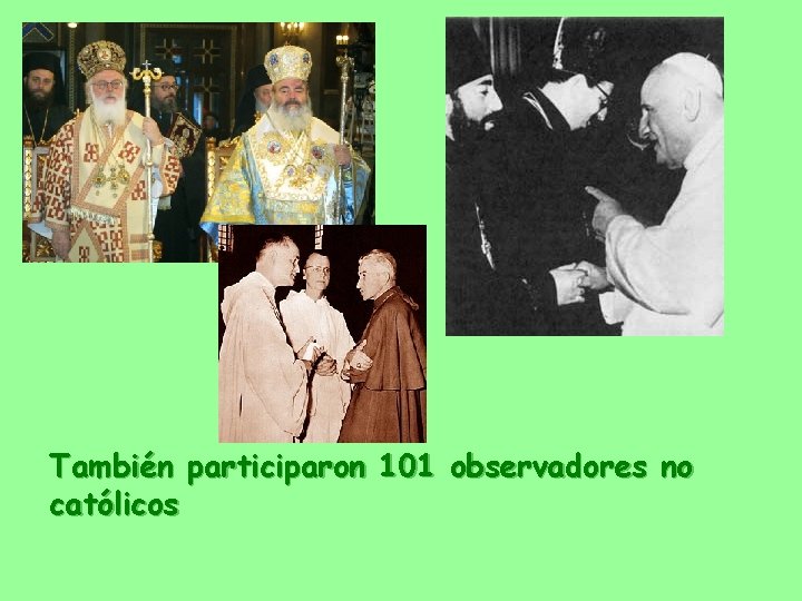 También participaron 101 observadores no católicos 