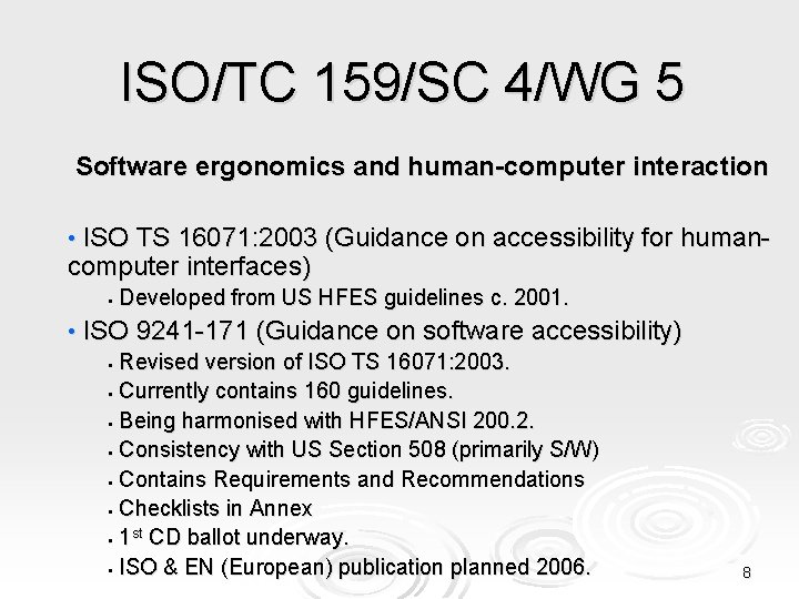 ISO/TC 159/SC 4/WG 5 Software ergonomics and human-computer interaction • ISO TS 16071: 2003