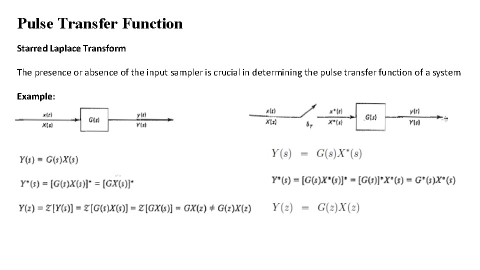 Pulse Transfer Function Starred Laplace Transform The presence or absence of the input sampler