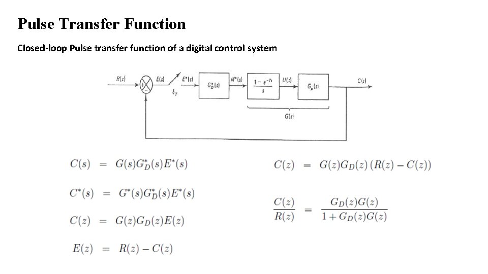 Pulse Transfer Function Closed-loop Pulse transfer function of a digital control system 