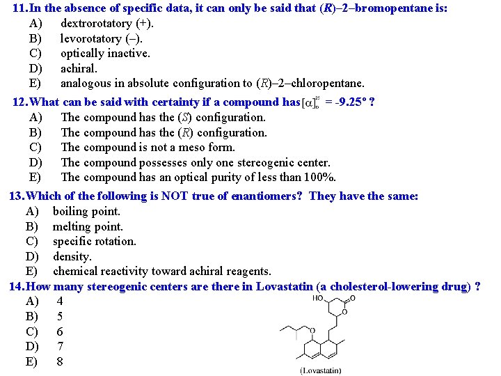  11. In the absence of specific data, it can only be said that