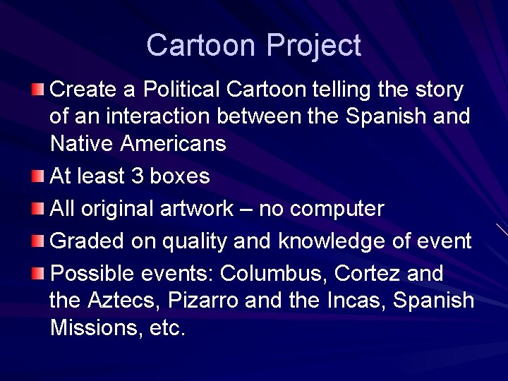 Cartoon Project Create a Political Cartoon telling the story of an interaction between the