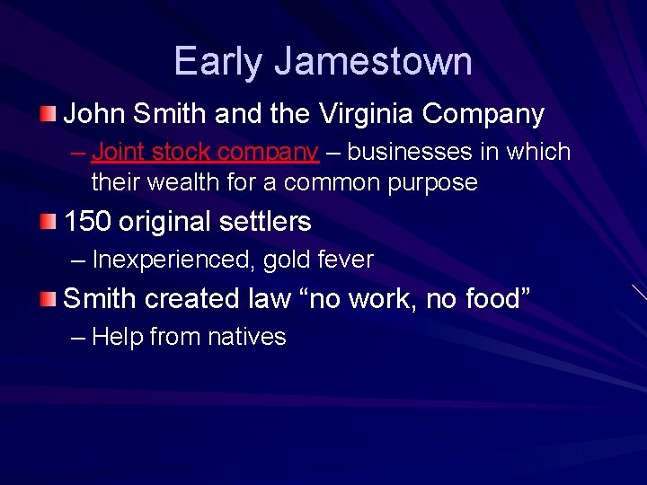 Early Jamestown John Smith and the Virginia Company – Joint stock company – businesses