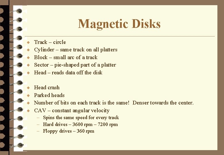 Magnetic Disks ¨ ¨ ¨ Track – circle Cylinder – same track on all