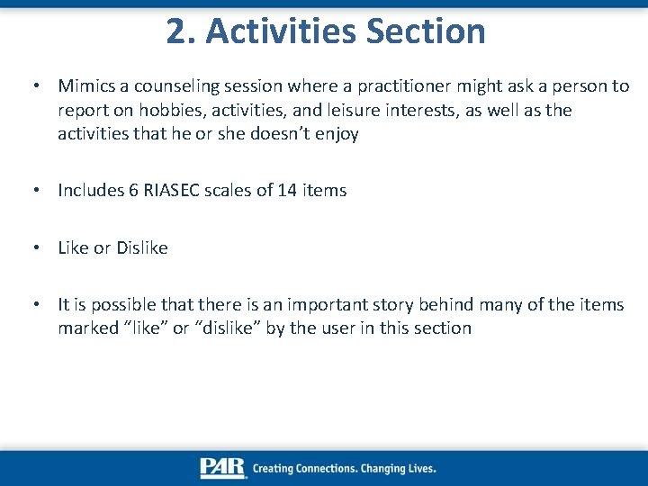 2. Activities Section • Mimics a counseling session where a practitioner might ask a