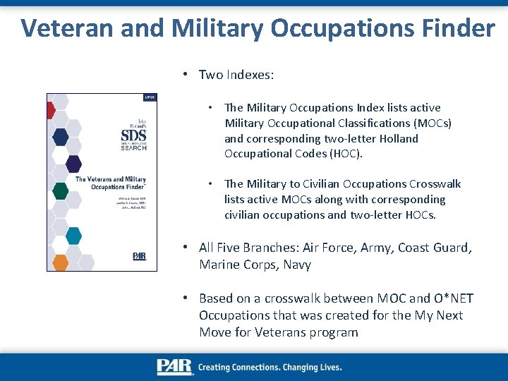 Veteran and Military Occupations Finder • Two Indexes: • The Military Occupations Index lists