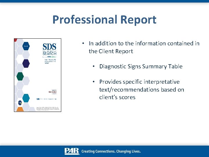 Professional Report • In addition to the information contained in the Client Report • Professional Report • In addition to the information contained in the Client Report •