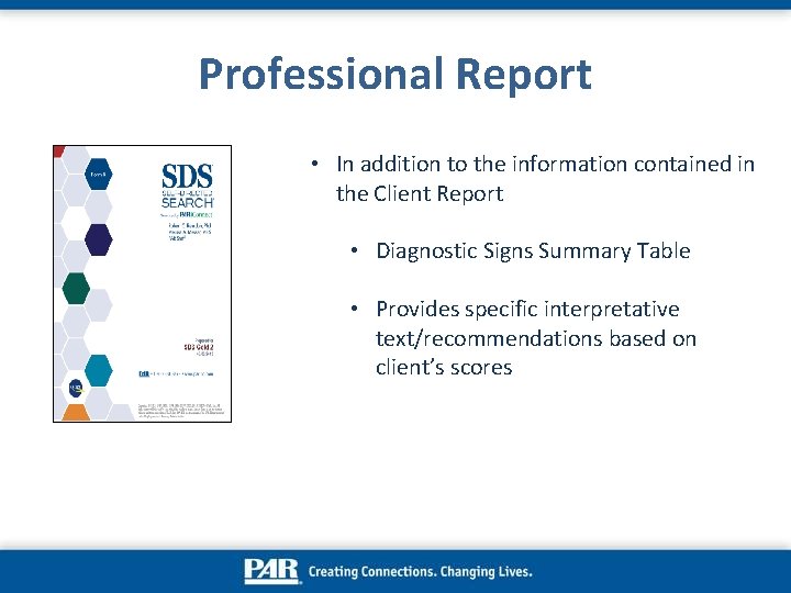 Professional Report • In addition to the information contained in the Client Report •