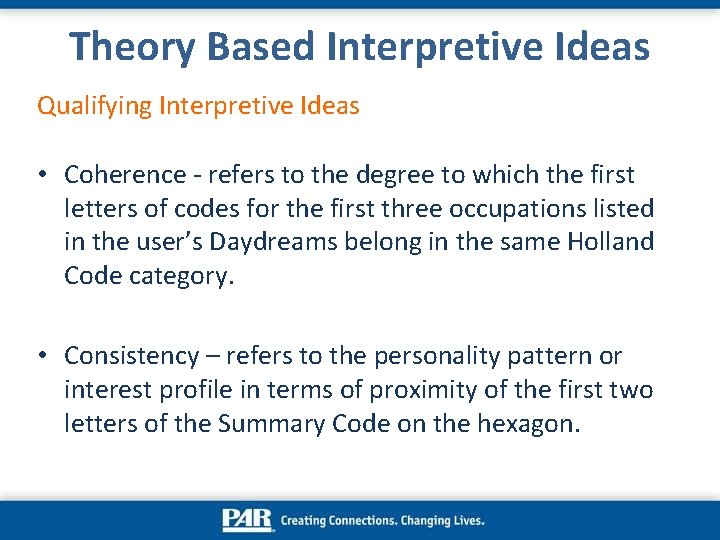 Theory Based Interpretive Ideas Qualifying Interpretive Ideas • Coherence - refers to the degree Theory Based Interpretive Ideas Qualifying Interpretive Ideas • Coherence - refers to the degree