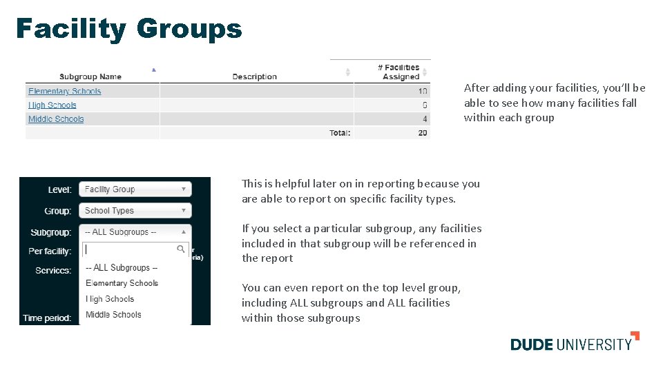 Facility Groups After adding your facilities, you’ll be able to see how many facilities