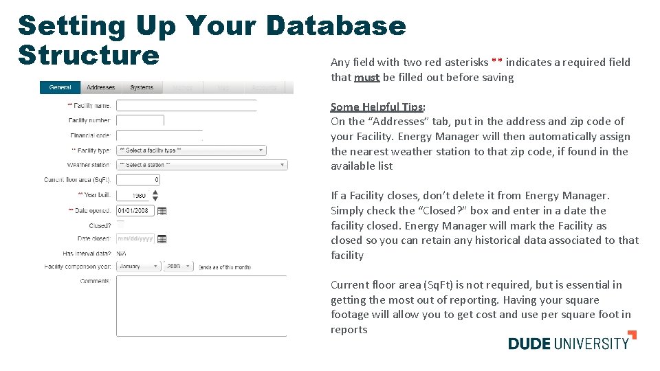 Setting Up Your Database Structure Any field with two red asterisks ** indicates a