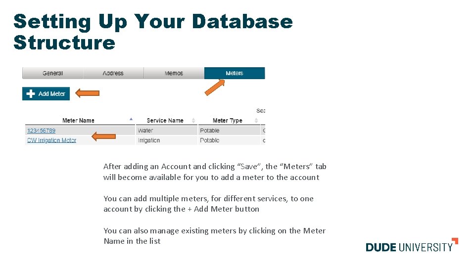 Setting Up Your Database Structure After adding an Account and clicking “Save”, the “Meters”