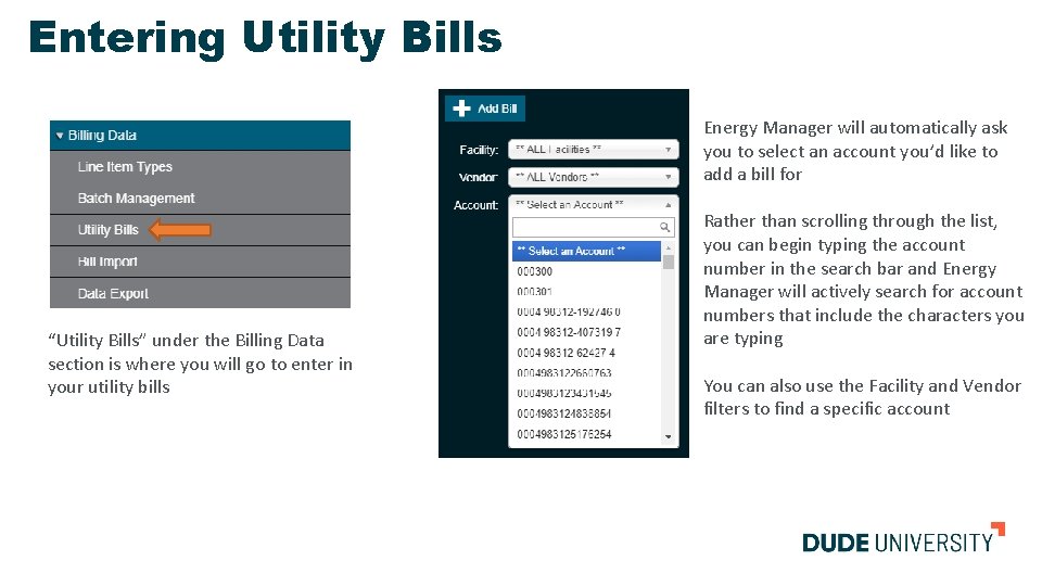 Entering Utility Bills Energy Manager will automatically ask you to select an account you’d