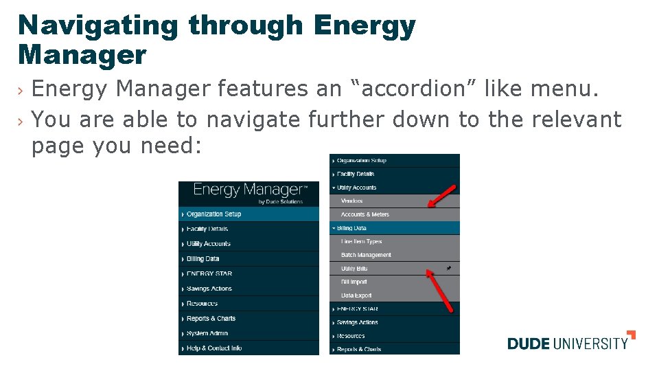 Navigating through Energy Manager features an “accordion” like menu. › You are able to