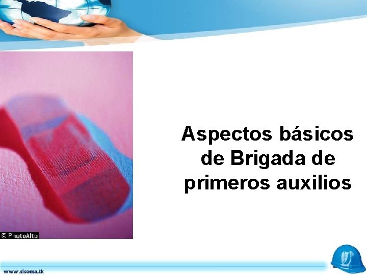Aspectos básicos de Brigada de primeros auxilios 