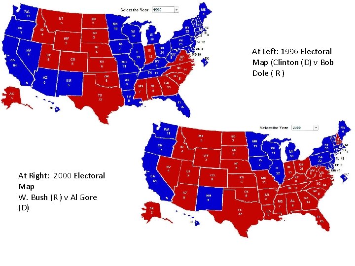 At Left: 1996 Electoral Map (Clinton (D) v Bob Dole ( R ) At