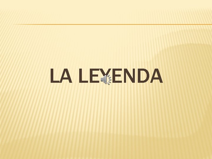 LA LEYENDA 