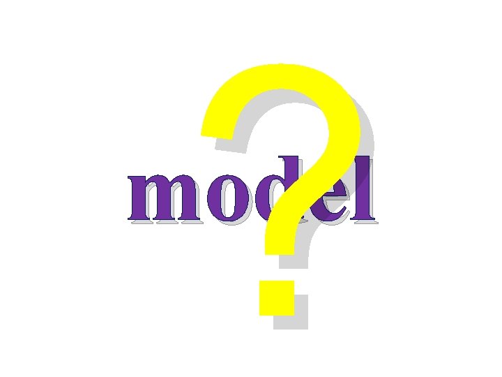 ? model 