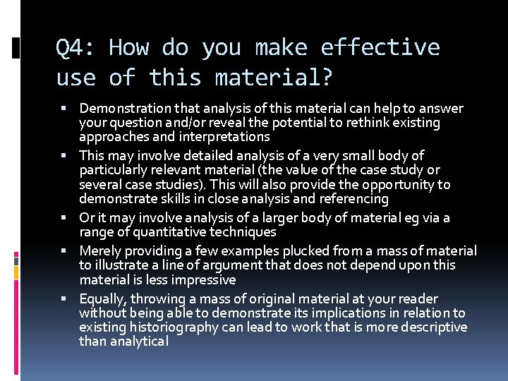 Q 4: How do you make effective use of this material? Demonstration that analysis