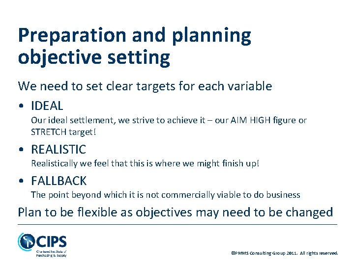 Preparation and planning objective setting We need to set clear targets for each variable