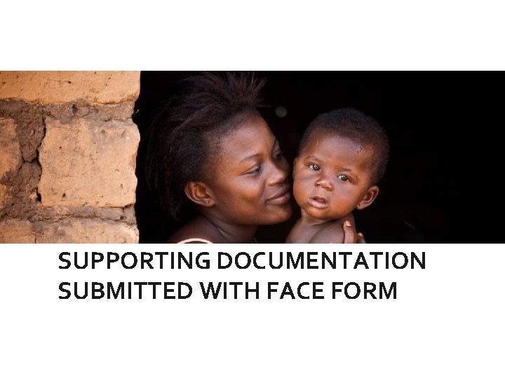 SUPPORTING DOCUMENTATION SUBMITTED WITH FACE FORM 