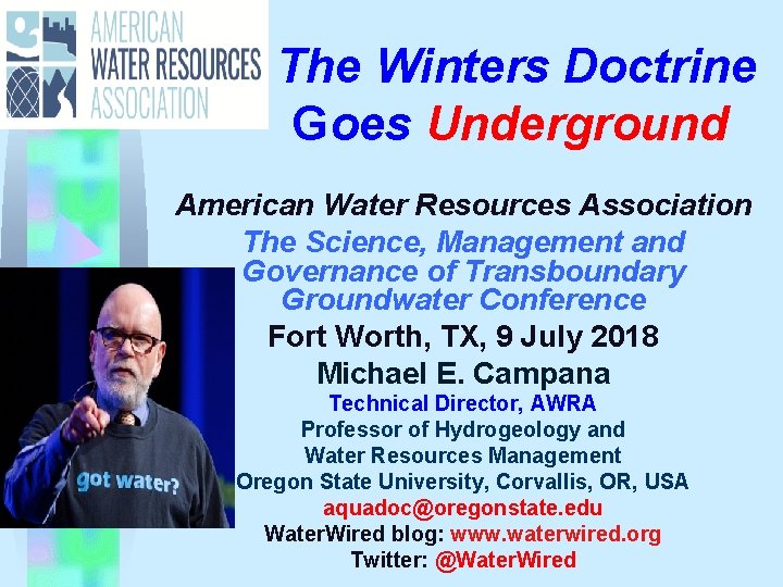 The Winters Doctrine Goes Underground American Water Resources Association The Science, Management and Governance The Winters Doctrine Goes Underground American Water Resources Association The Science, Management and Governance