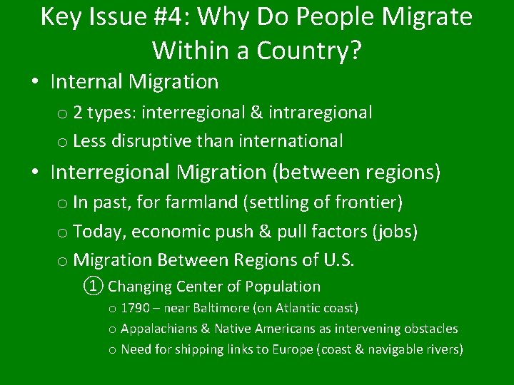 Key Issue #4: Why Do People Migrate Within a Country? • Internal Migration o