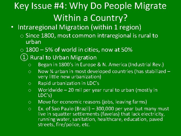 Key Issue #4: Why Do People Migrate Within a Country? • Intraregional Migration (within