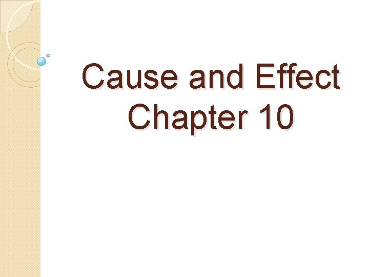 Cause and Effect Chapter 10 