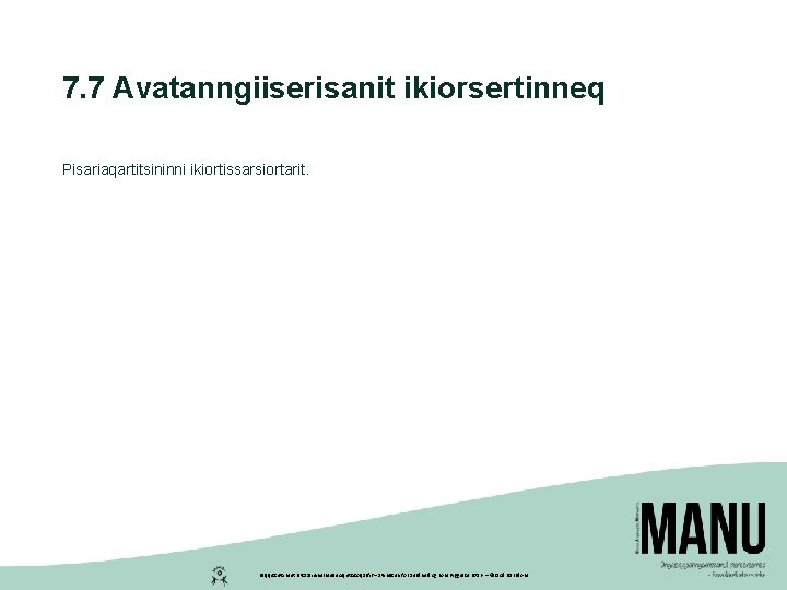 7. 7 Avatanngiiserisanit ikiorsertinneq Pisariaqartitsininni ikiortissarsiortarit. Peqqissutsimut Pitsaaliuinermullu Aqutsisoqarfik – Styrelsen for Sundhed og