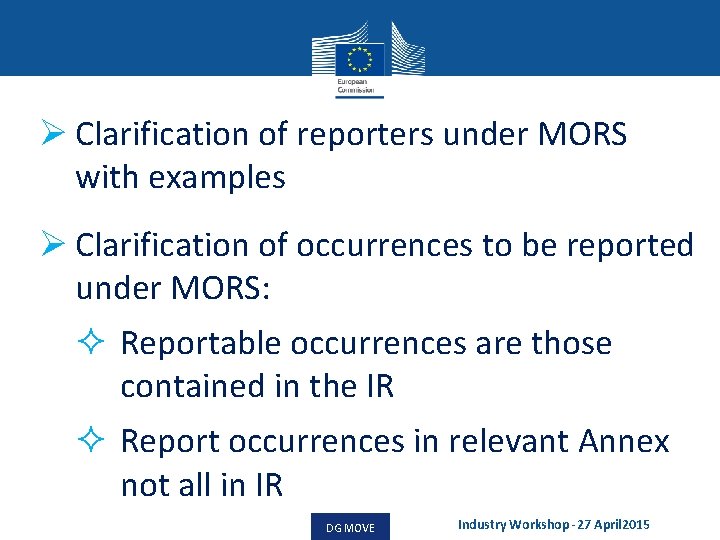Ø Clarification of reporters under MORS with examples Ø Clarification of occurrences to be