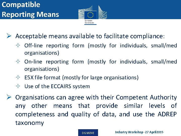 Compatible Reporting Means Ø Acceptable means available to facilitate compliance: ² Off-line reporting form