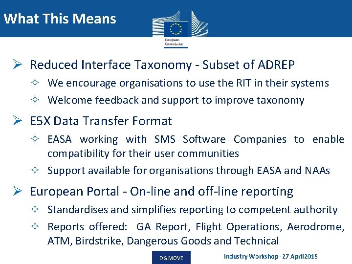 What This Means Ø Reduced Interface Taxonomy - Subset of ADREP ² We encourage