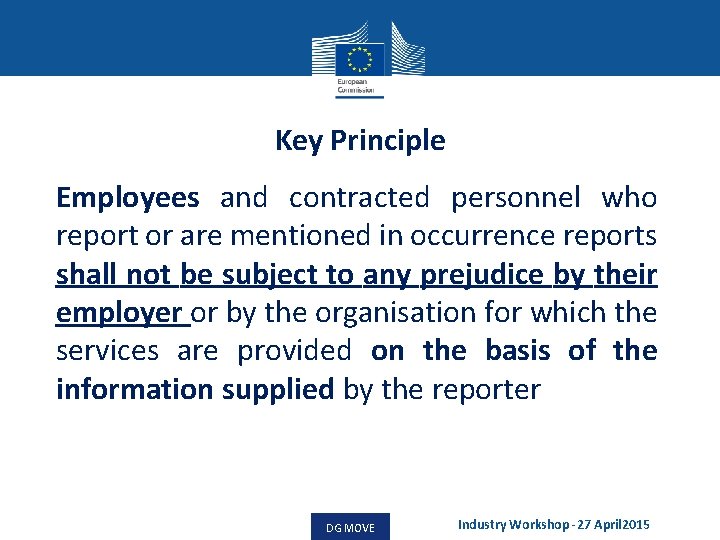 Key Principle Employees and contracted personnel who report or are mentioned in occurrence reports