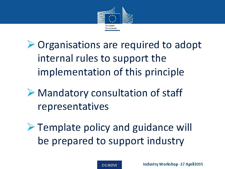 Ø Organisations are required to adopt internal rules to support the implementation of this