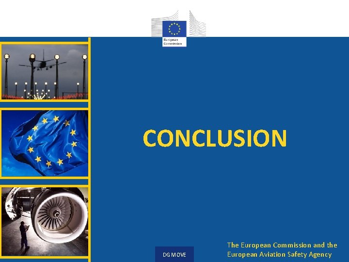 CONCLUSION DG MOVE The European Commission and the European Aviation Safety Agency 