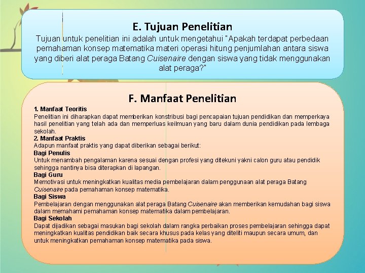 E. Tujuan Penelitian Tujuan untuk penelitian ini adalah untuk mengetahui “Apakah terdapat perbedaan pemahaman