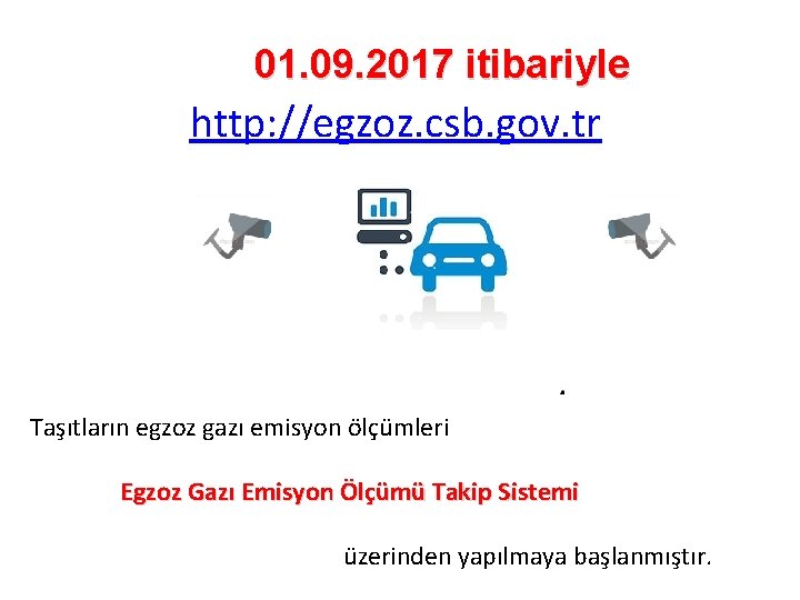 01. 09. 2017 itibariyle http: //egzoz. csb. gov. tr Taşıtların egzoz gazı emisyon ölçümleri