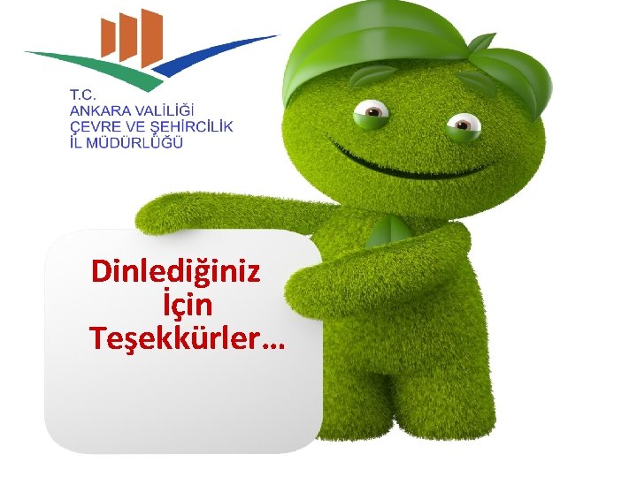 Dinlediğiniz İçin Teşekkürler… 