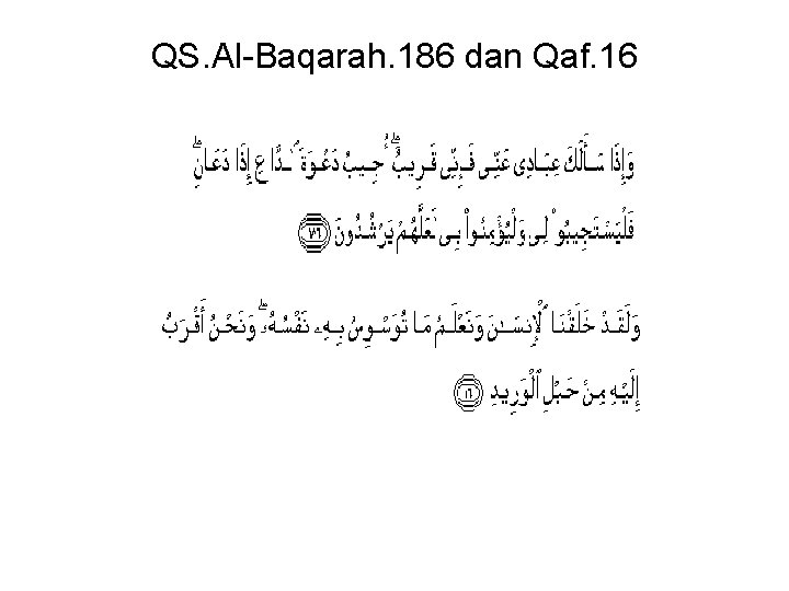 QS. Al-Baqarah. 186 dan Qaf. 16 