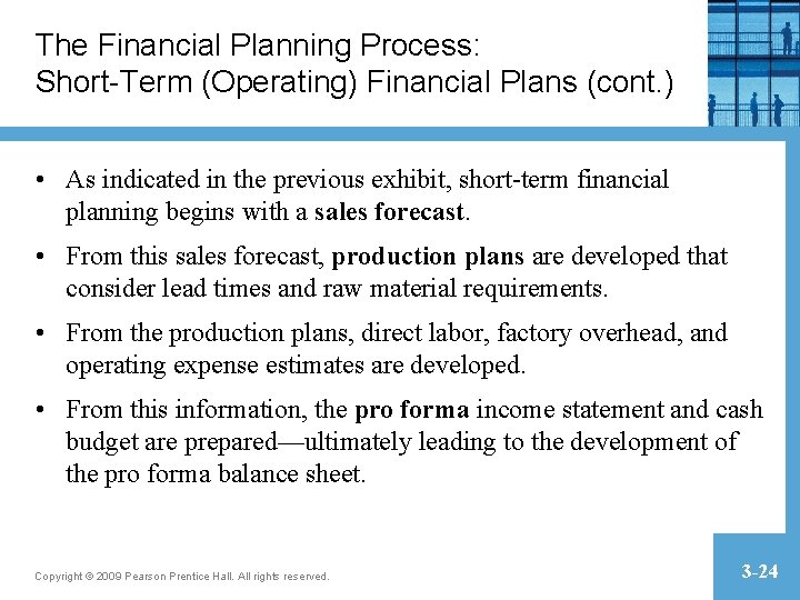 The Financial Planning Process: Short-Term (Operating) Financial Plans (cont. ) • As indicated in The Financial Planning Process: Short-Term (Operating) Financial Plans (cont. ) • As indicated in
