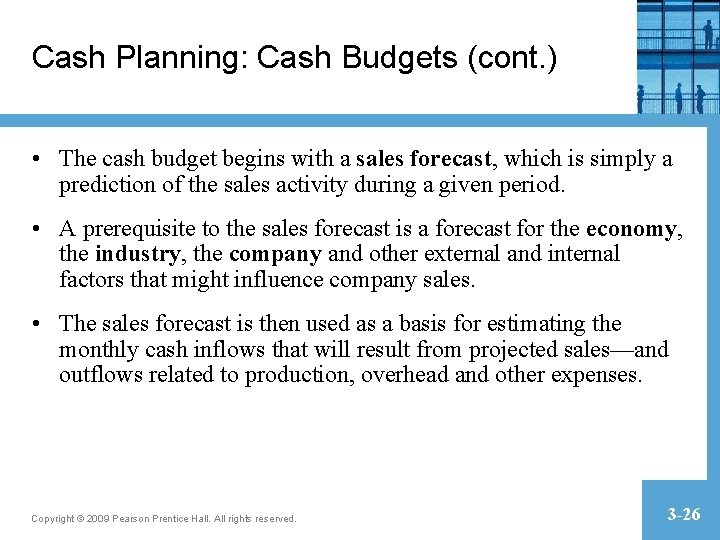 Cash Planning: Cash Budgets (cont. ) • The cash budget begins with a sales Cash Planning: Cash Budgets (cont. ) • The cash budget begins with a sales