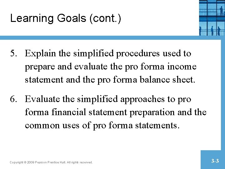 Learning Goals (cont. ) 5. Explain the simplified procedures used to prepare and evaluate Learning Goals (cont. ) 5. Explain the simplified procedures used to prepare and evaluate