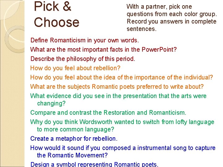 Pick & Choose With a partner, pick one questions from each color group. Record