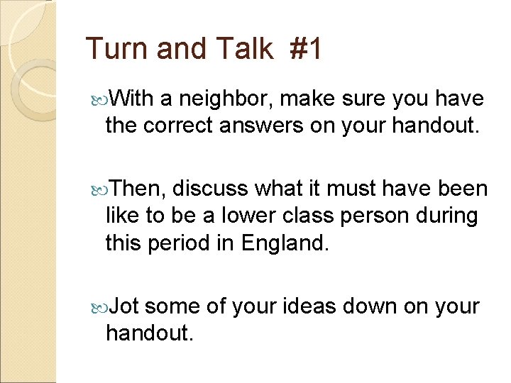 Turn and Talk #1 With a neighbor, make sure you have the correct answers