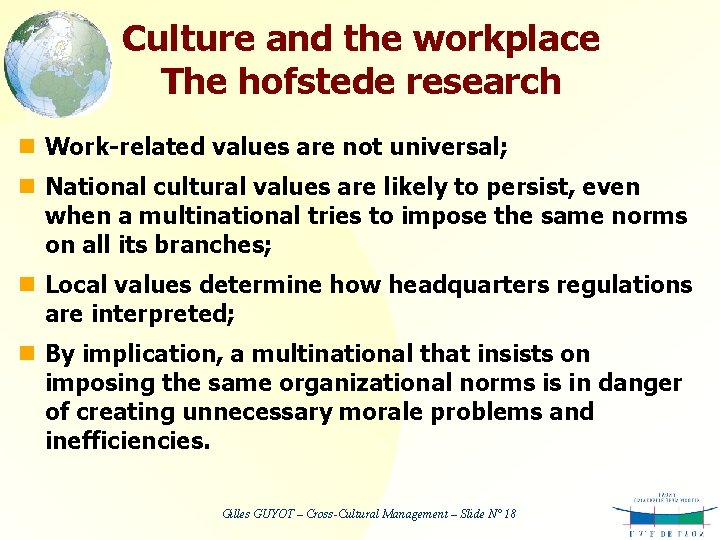 Culture and the workplace The hofstede research n Work-related values are not universal; n