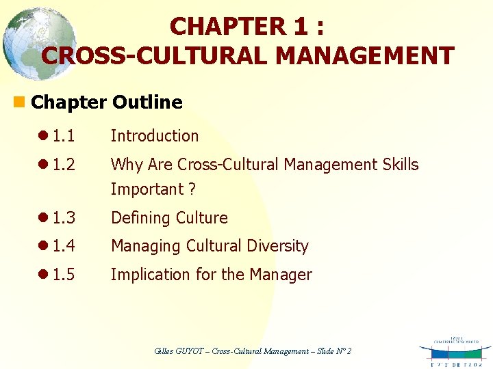 CHAPTER 1 : CROSS-CULTURAL MANAGEMENT n Chapter Outline l 1. 1 Introduction l 1.