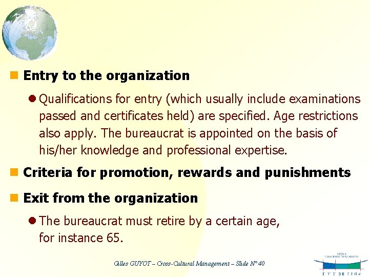 n Entry to the organization l Qualifications for entry (which usually include examinations passed