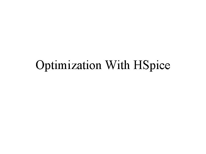 Optimization With HSpice 