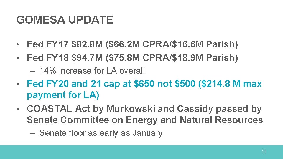 GOMESA UPDATE • Fed FY 17 $82. 8 M ($66. 2 M CPRA/$16. 6